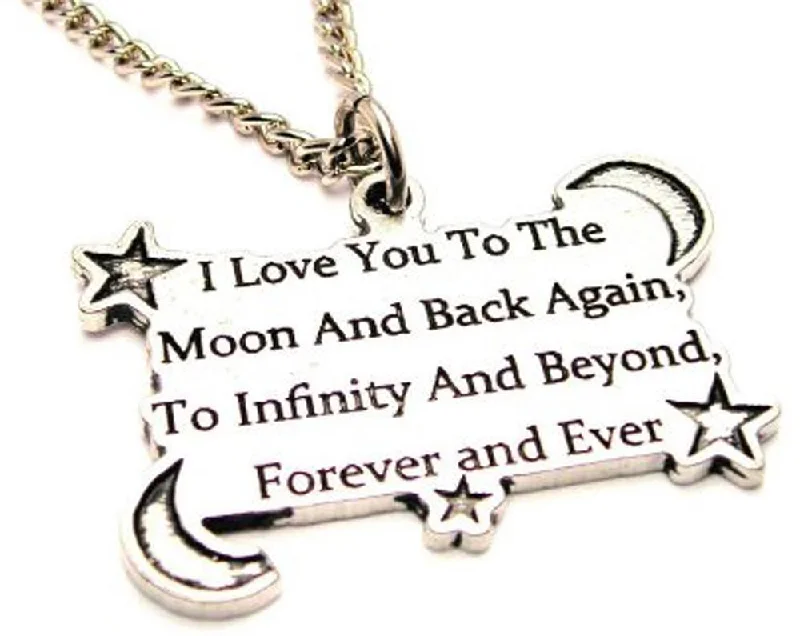 vintage pendant necklaces -I Love You To The Moon And Back To Infinity And Beyond Forever And Ever Single Charm Necklace