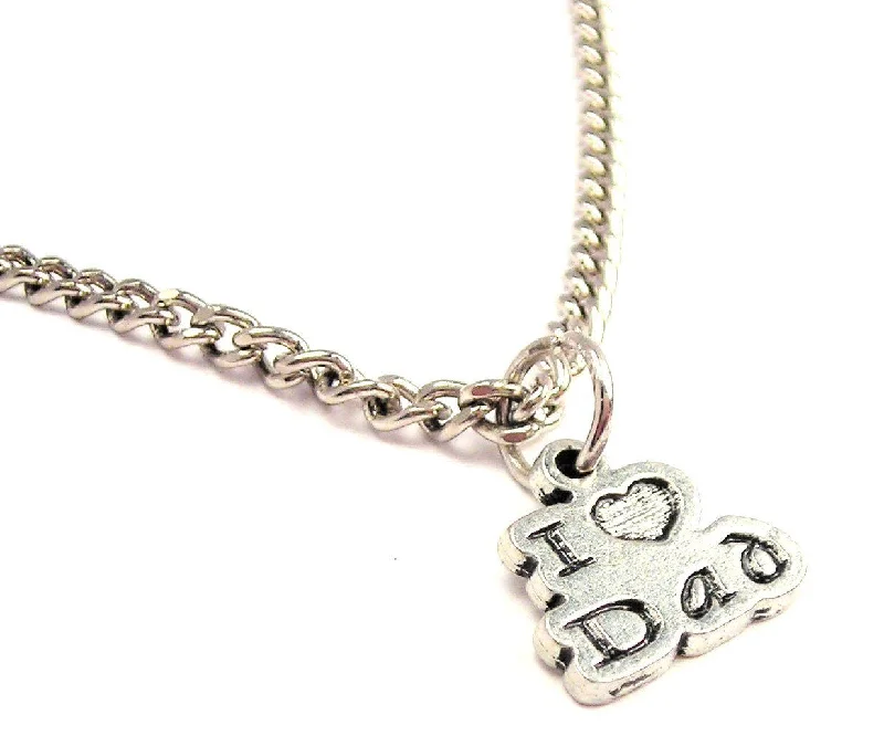 handmade necklaces for women -I Love Dad Single Charm Necklace