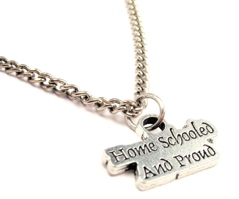 silver chain necklaces for women -Home Schooled And Proud Single Charm Necklace