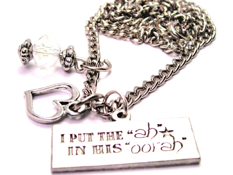 romantic necklaces for women -I Put The Ah In His Oorah Necklace with Small Heart