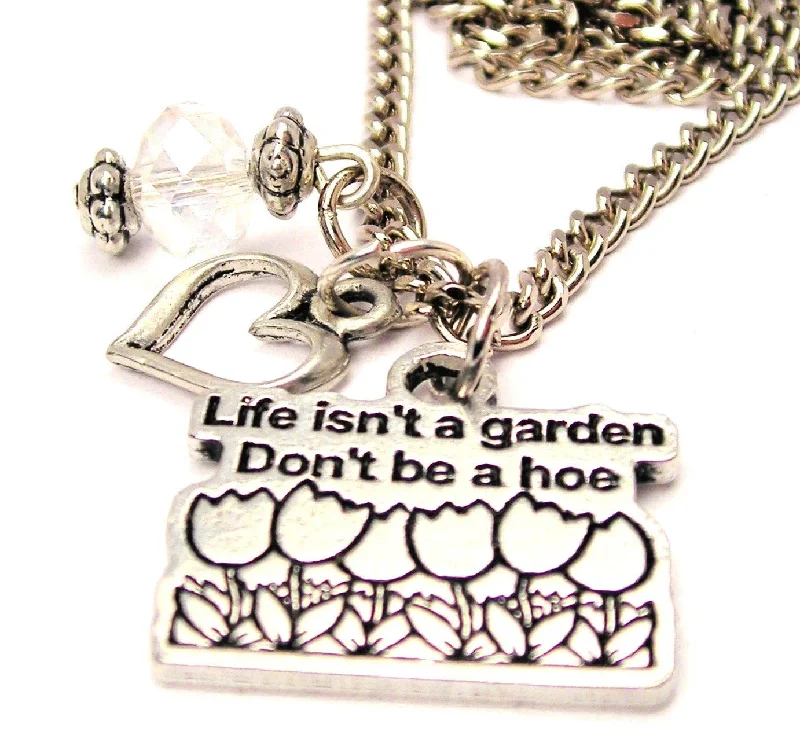 delicate necklaces for women -Life Isn't A Garden Don't Be A Hoe Necklace with Small Heart