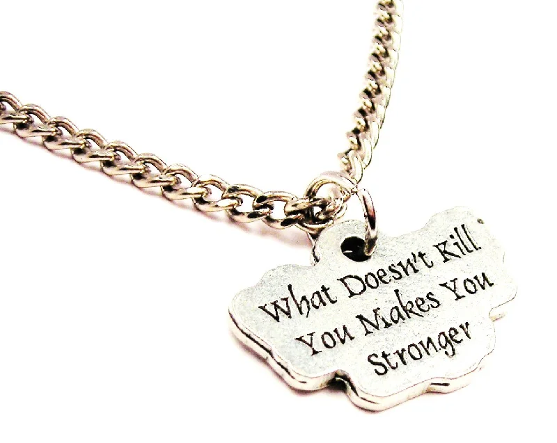 moonstone necklaces for women -What Doesn't Kill You Makes You Stronger Single Charm Necklace