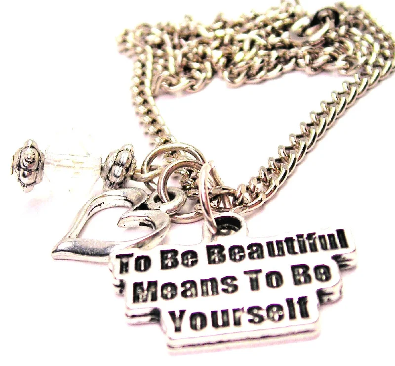 gold pendant necklaces for women -To Be Beautiful Means To Be Yourself Necklace with Small Heart