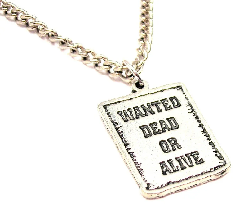 colorful necklaces for women -Wanted Dead Or Alive Single Charm Necklace