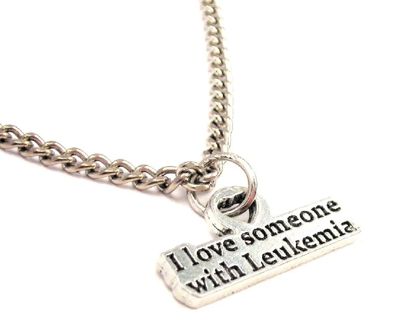 vintage bridal necklaces for women -I Love Someone With Leukemia Single Charm Necklace